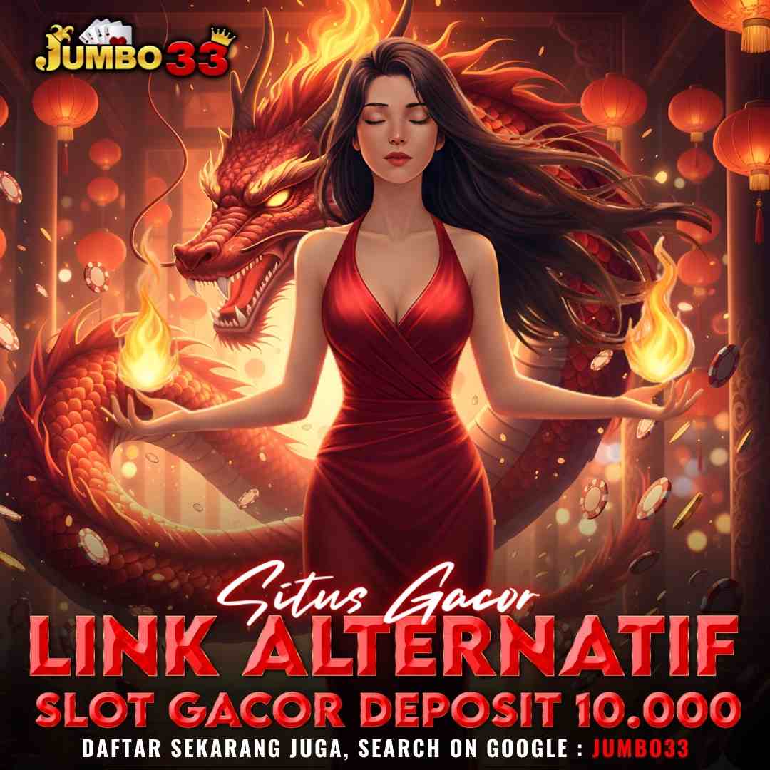 JUMBO33 ⚡ Link Alternatif Slot Gacor Deposit 10000