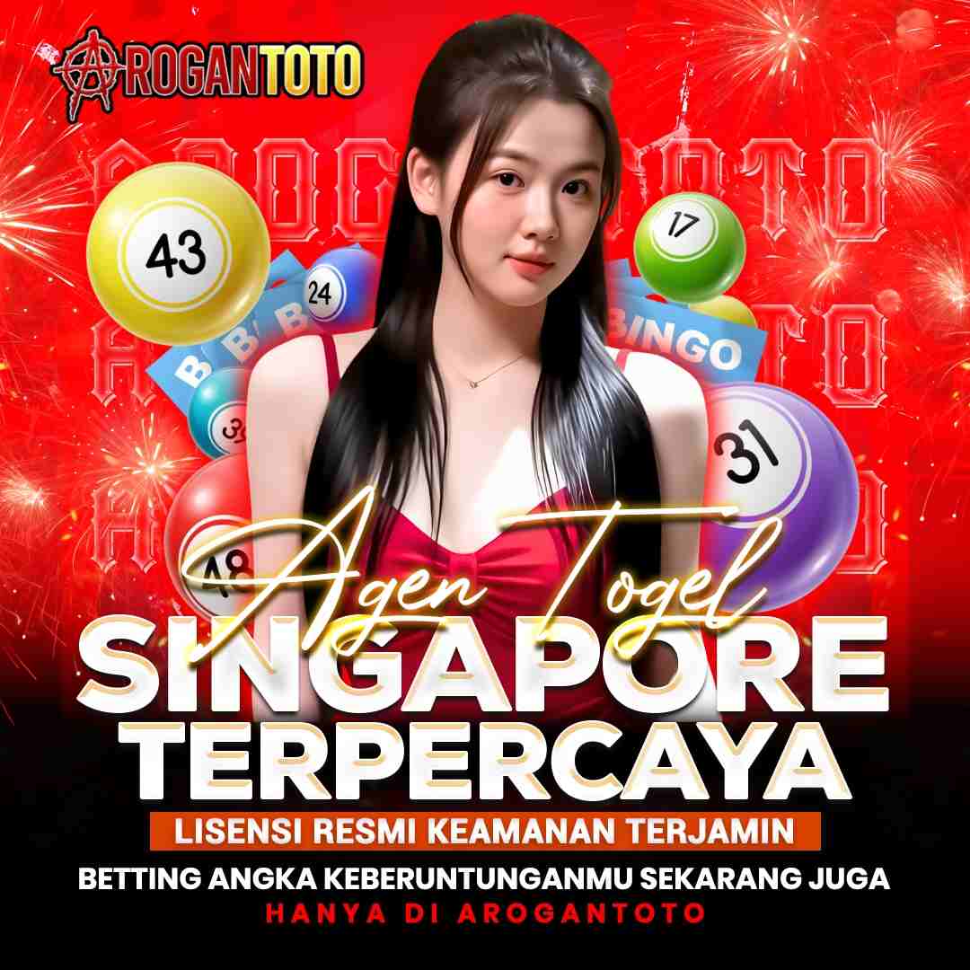 AROGANTOTO: Agen Togel Singapore Terpercaya Lisensi Resmi Keamanan Terjamin