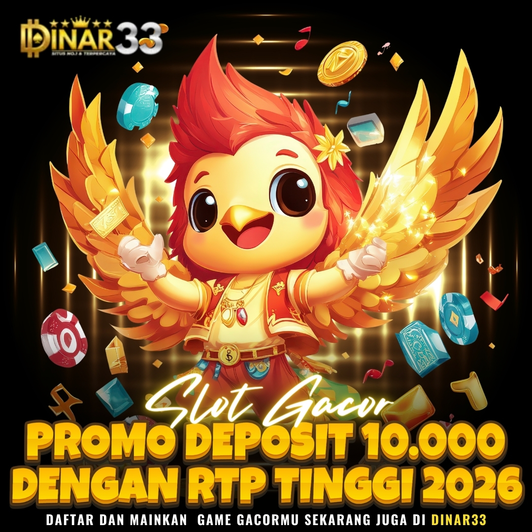 DINAR33 - Promo Deposit 10k Slot Gacor: RTP Tinggi & Withdraw Instan 2026
 image 1