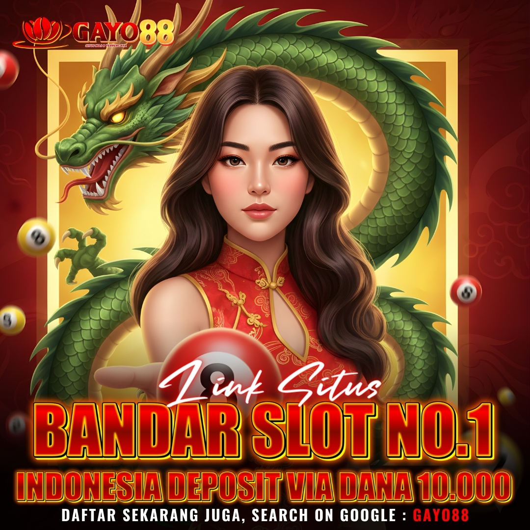 GAYO88 - Bandar Slot No.1 Indonesia Deposit Via Dana 10000 image 1