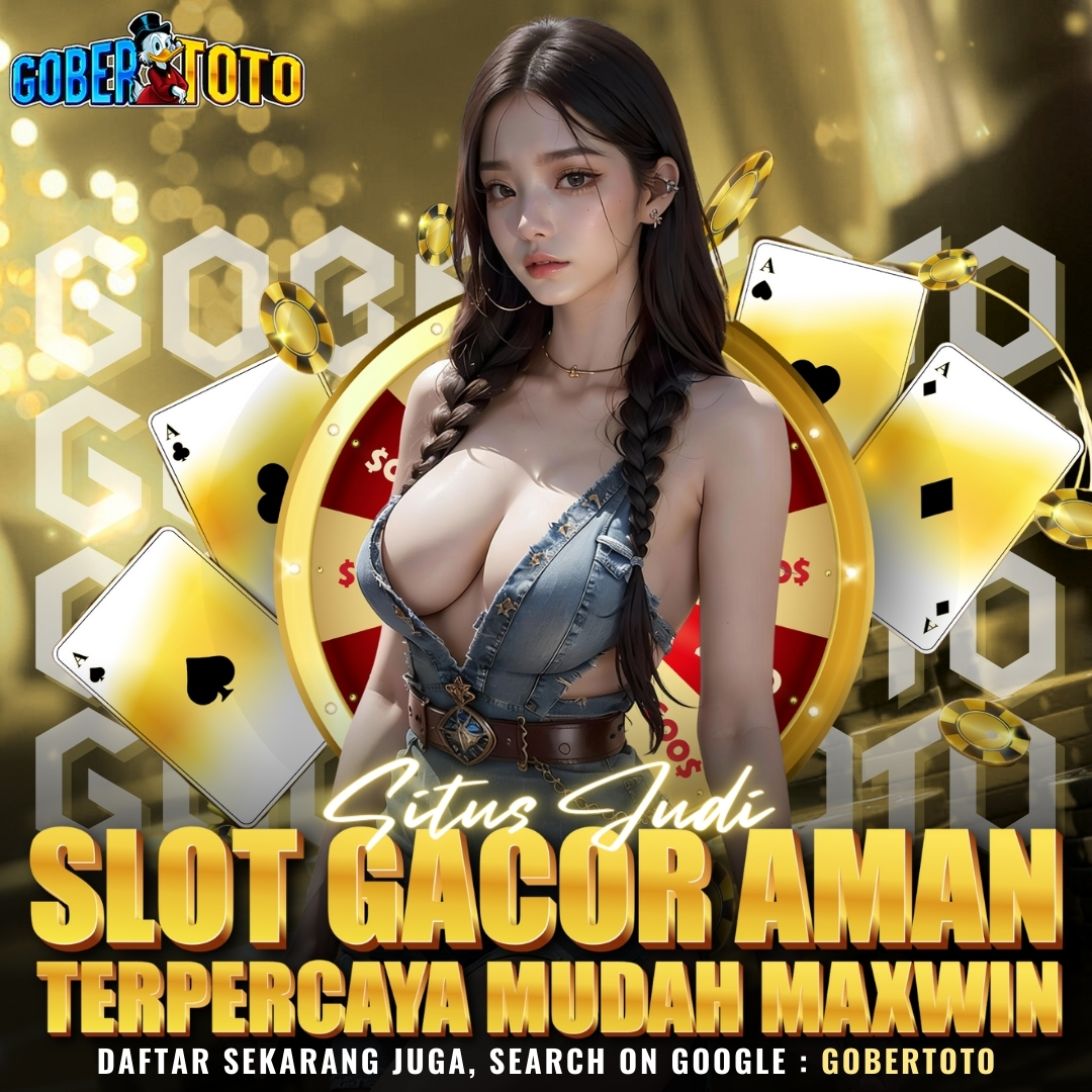 GOBERTOTO : Situs Slot Gacor dengan Bonus Togel Terbesar & Terpercaya